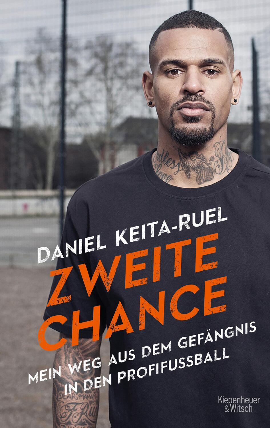 Cover: 9783462053623 | Zweite Chance | Mein Weg aus dem Gefängnis in den Profifußball | Buch