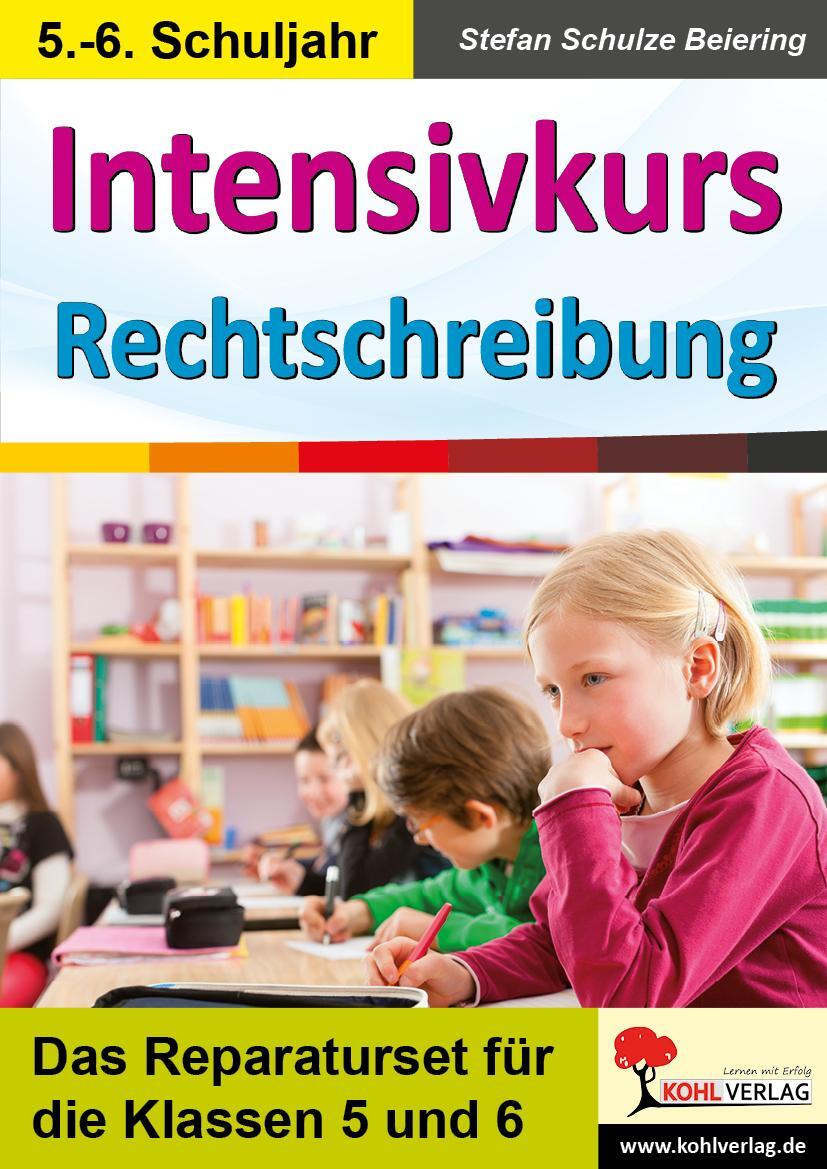 Cover: 9783960402879 | Intensivkurs Rechtschreibung / 5.-6. Schuljahr | Schulze-Beiering