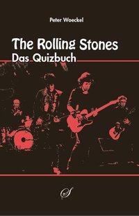Cover: 9783937310978 | The Rolling Stones | Das Quizbuch | Peter Woeckel | Buch | Deutsch