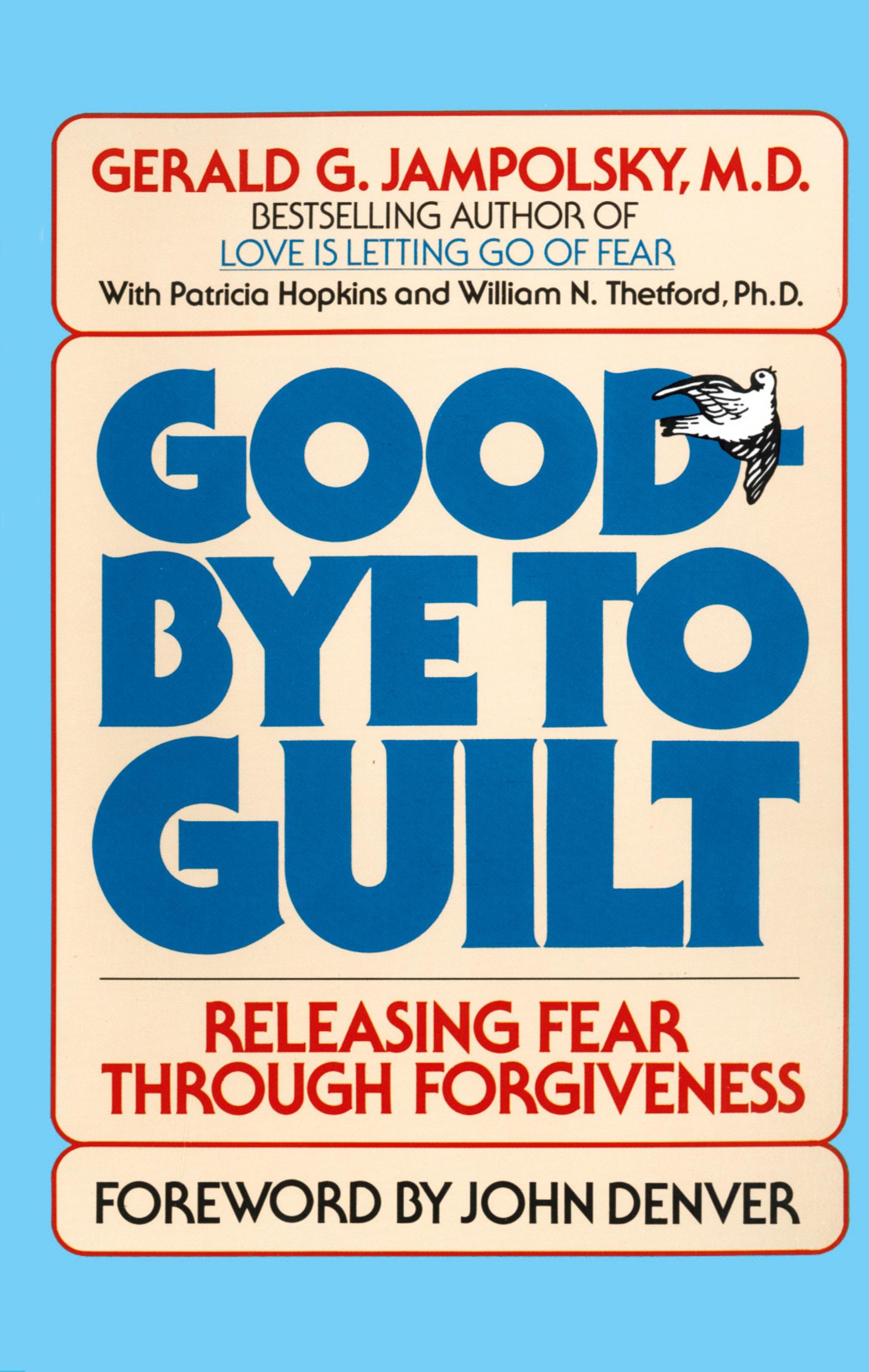 Cover: 9780553345742 | Good-Bye to Guilt | Releasing Fear Through Forgiveness | Jampolsky