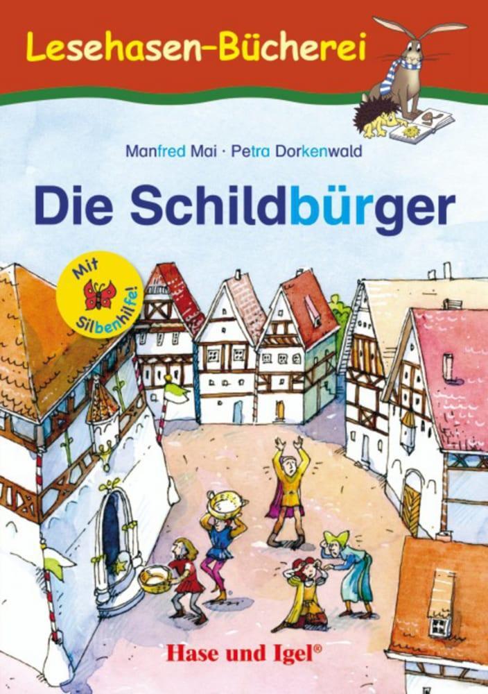 Cover: 9783863160098 | Die Schildbürger / Silbenhilfe | Schulausgabe | Manfred Mai | Buch