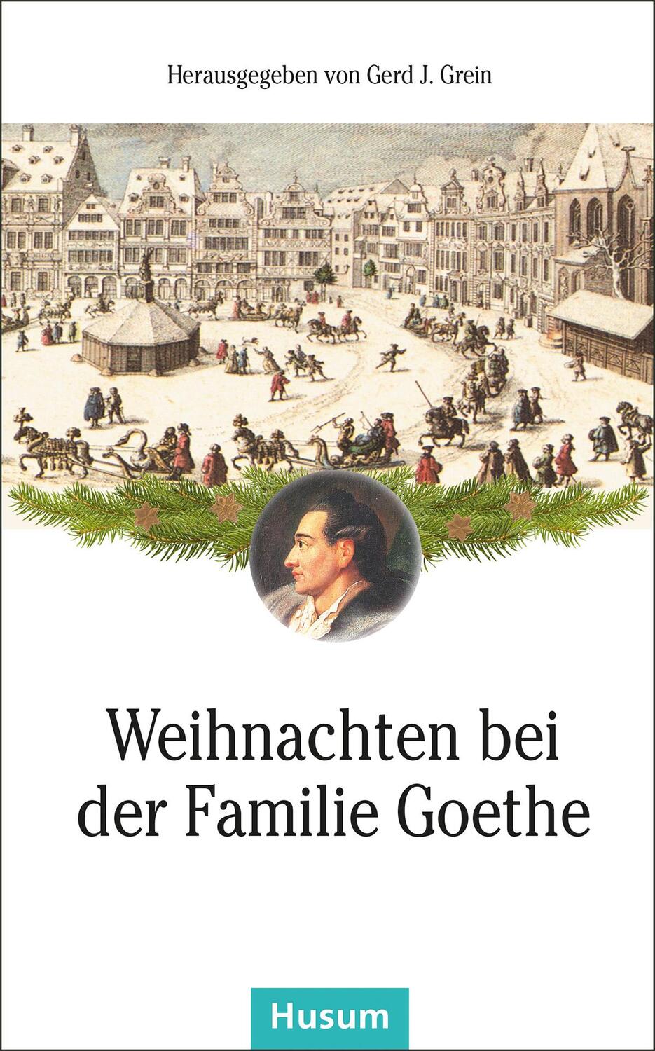 Cover: 9783898766821 | Weihnachten bei der Familie Goethe | Gerd J. Grein | Taschenbuch