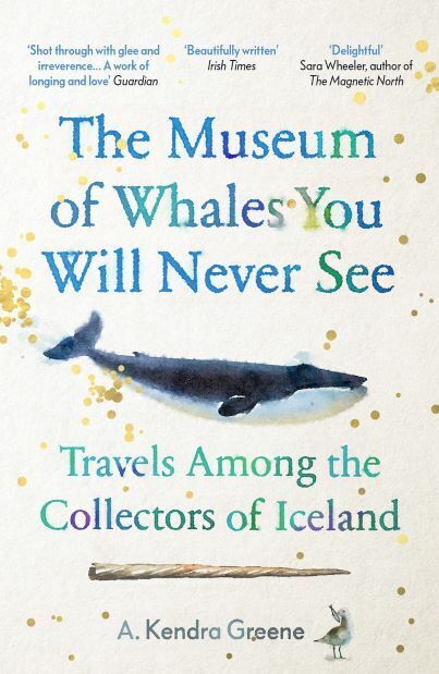 Cover: 9781783785940 | The Museum of Whales You Will Never See | A. Kendra Greene | Buch
