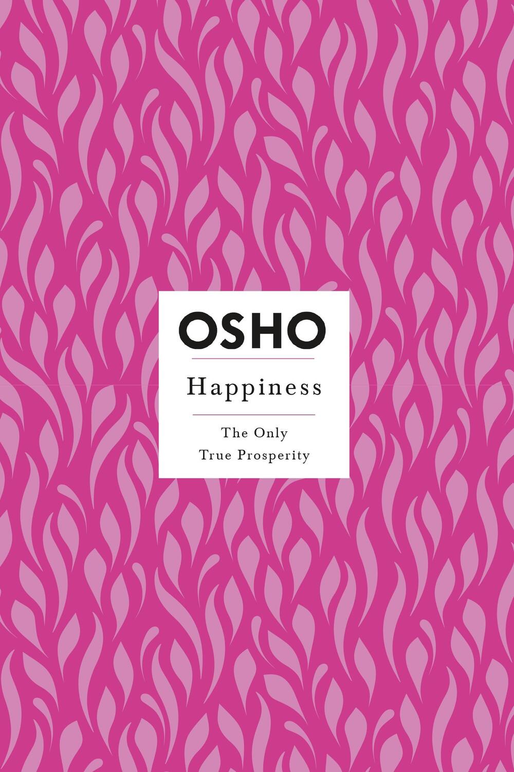 Cover: 9781250786326 | Happiness | The Only True Prosperity | Osho | Taschenbuch | Englisch