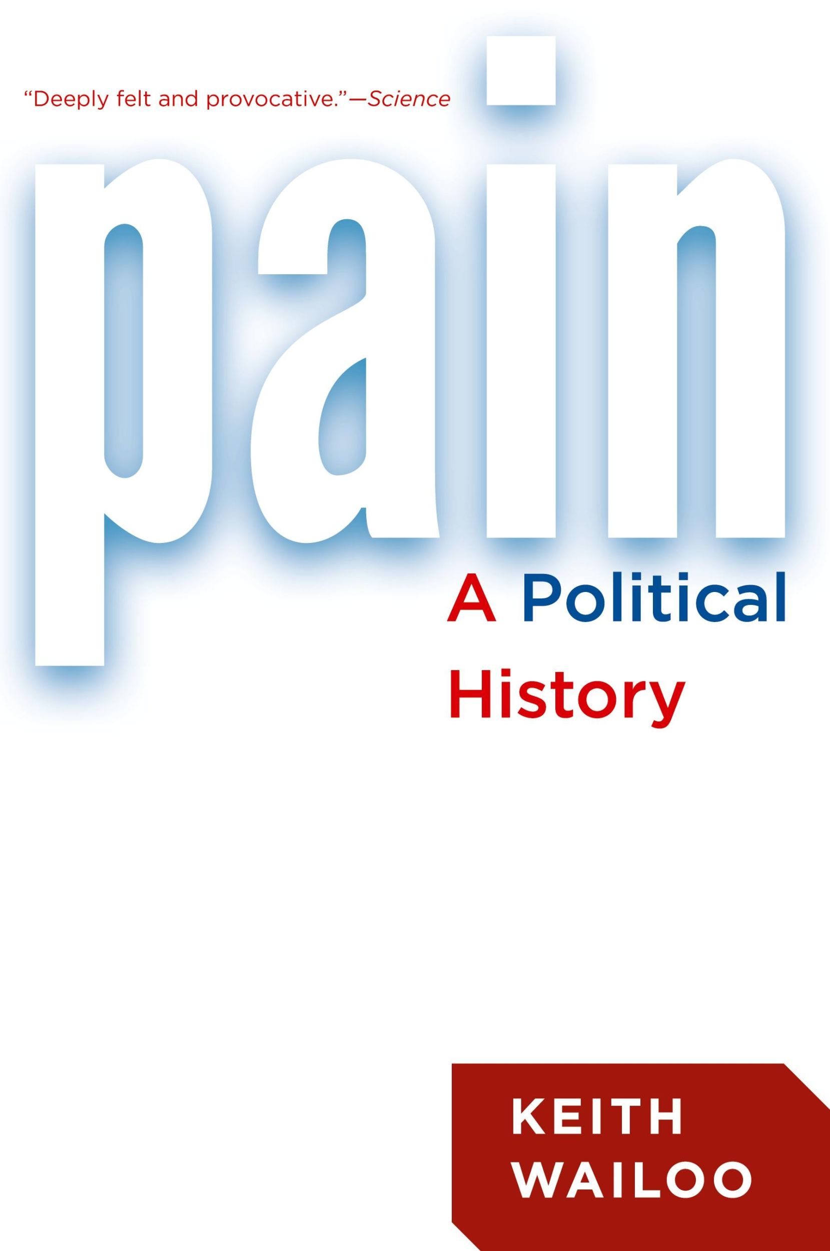 Cover: 9781421418407 | Pain | A Political History | Keith Wailoo | Taschenbuch | Englisch