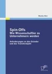 Cover: 9783836689809 | Spin-Offs: Wie Wissenschaftler zu Unternehmern werden | Monika Nörr