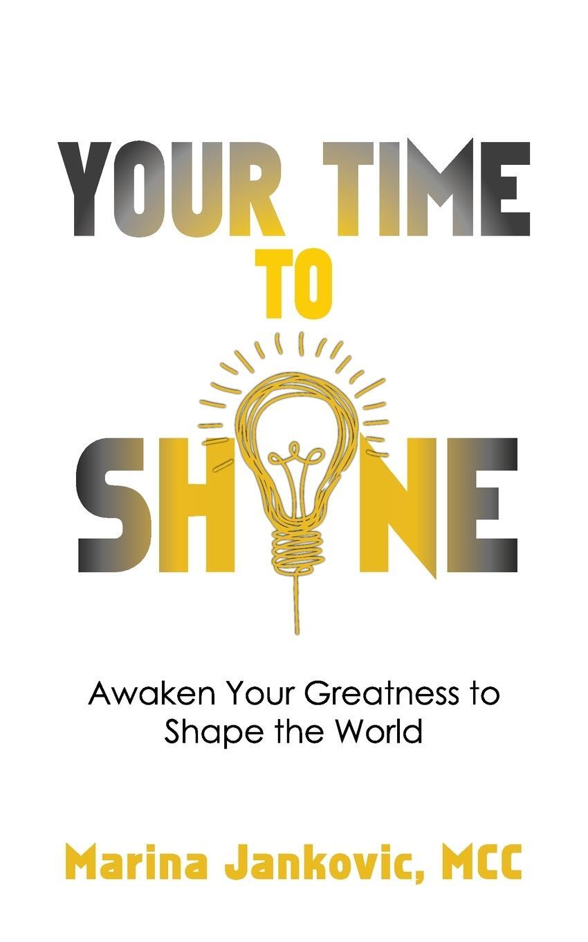 Cover: 9781922597731 | Your Time To Shine | Awaken Your Greatness to Shape the World | Buch