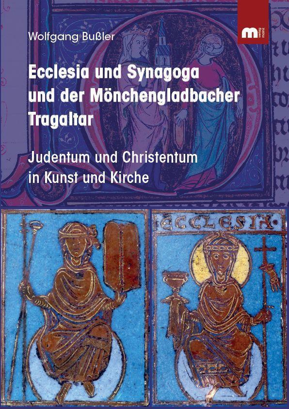 Cover: 9783863170561 | Ecclesia und Synagoga und der Mönchengladbacher Tragaltar | Bußler