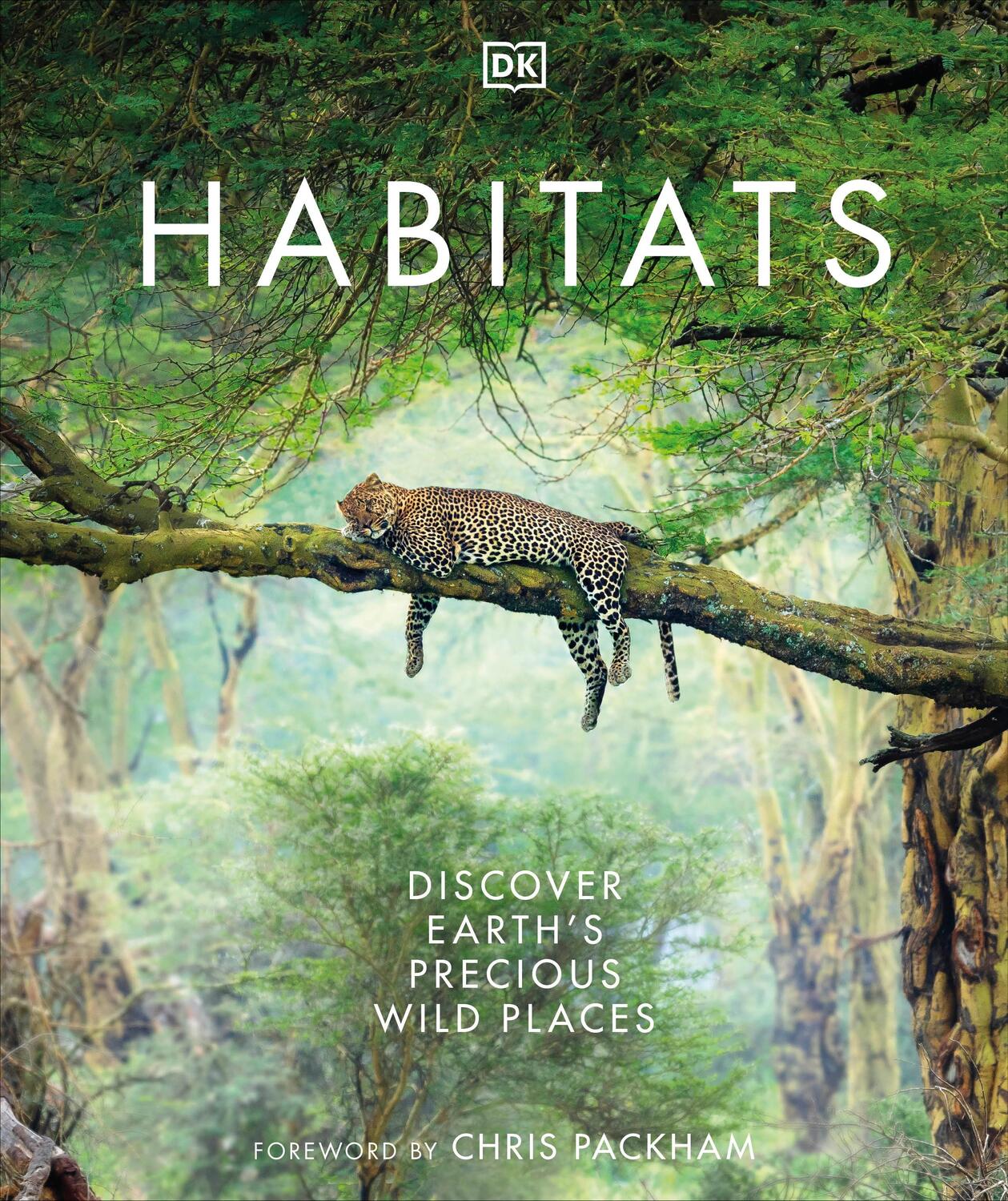Cover: 9780241569498 | Habitats | Discover Earth's Precious Wild Places | Chris Packham