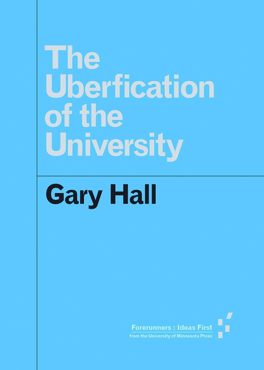 Cover: 9781517902124 | The Uberfication of the University | Gary Hall | Taschenbuch | 2016