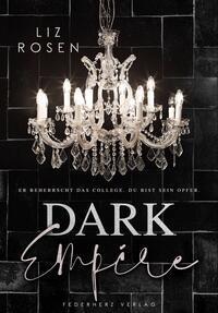 Cover: 9783985957088 | Dark Empire | Hellridge College (Bully Romance) | Liz Rosen | Buch