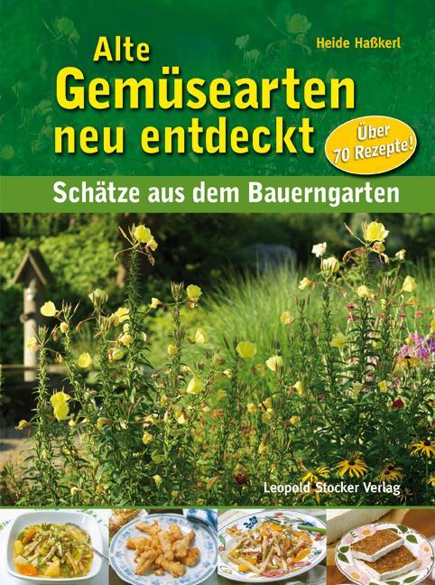 Cover: 9783702011420 | Alte Gemüsearten neu entdeckt | Schätze aus dem Bauerngarten | Buch