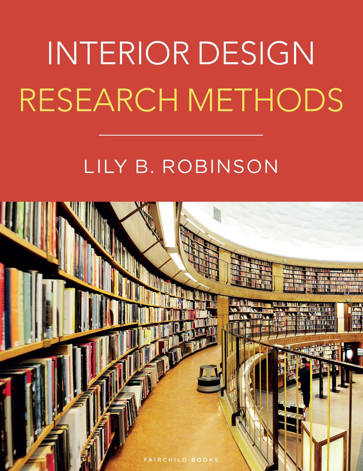 Cover: 9781501327780 | Interior Design Research Methods | Dr. Lily B. Robinson | Taschenbuch