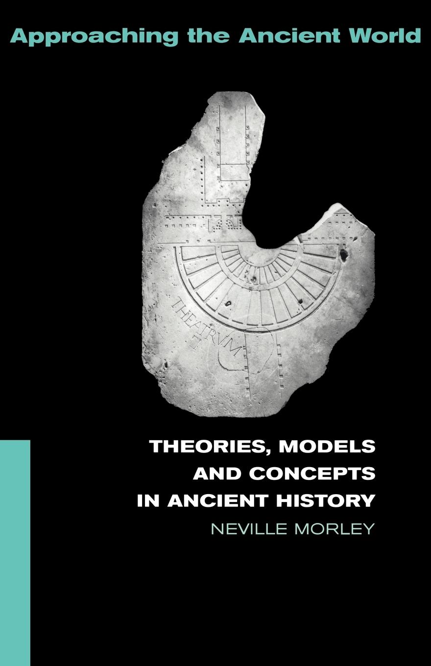 Cover: 9780415248778 | Theories, Models and Concepts in Ancient History | Neville Morley