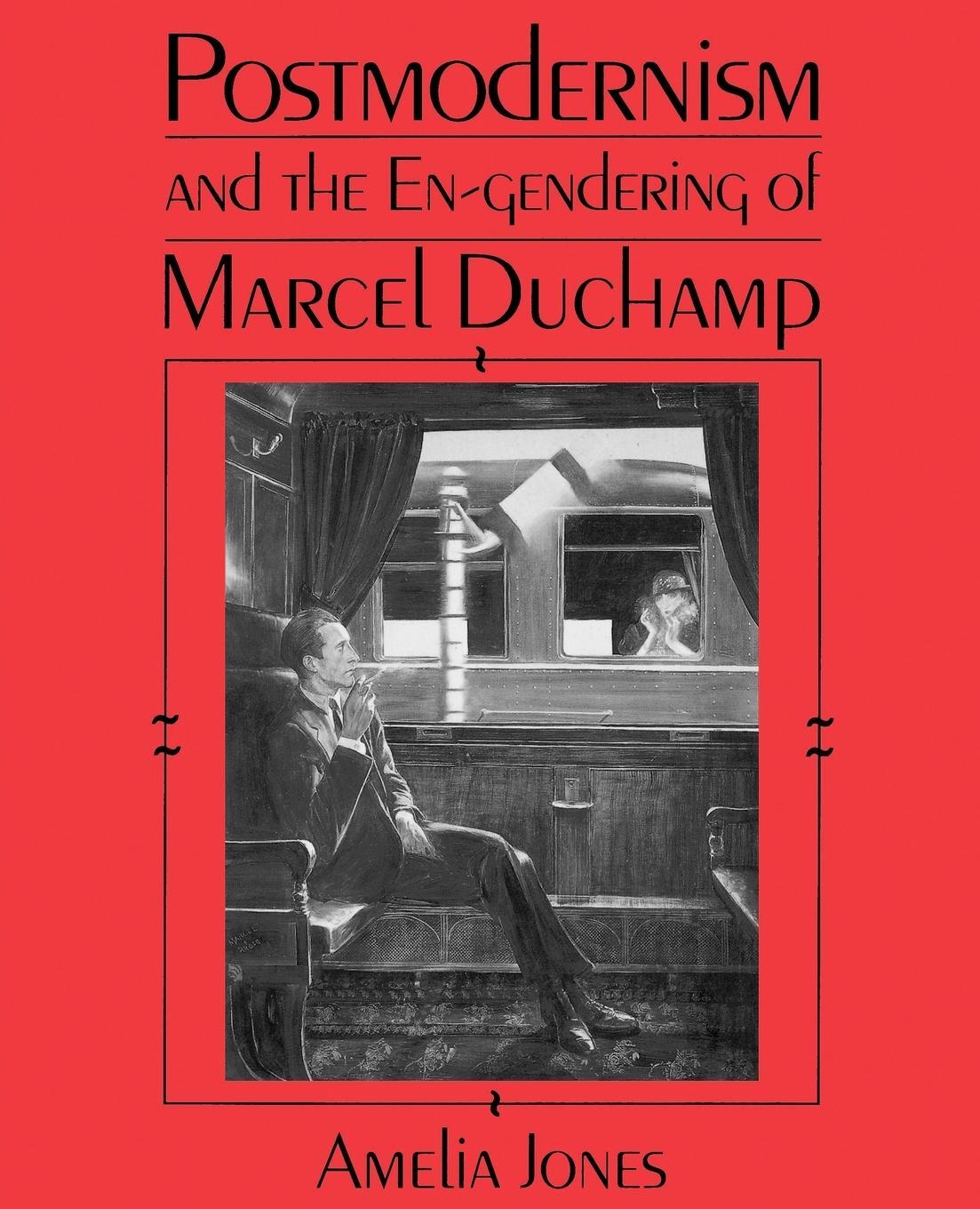 Cover: 9780521456548 | Postmodernism and the En-Gendering Marcel Duchamp | Amelia Jones