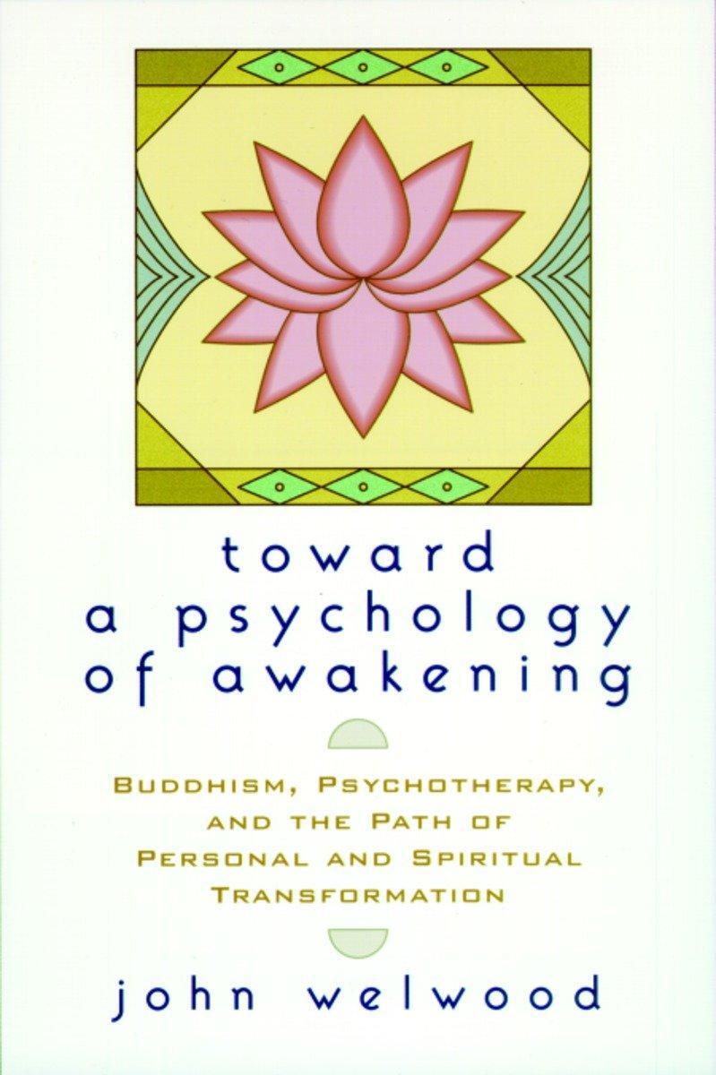Cover: 9781570628238 | Toward a Psychology of Awakening: Buddhism, Psychotherapy, and the...