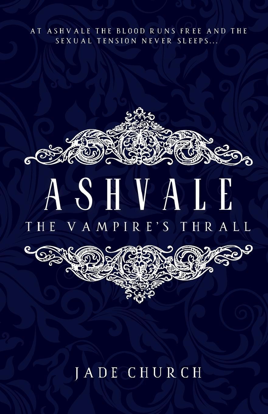 Cover: 9781916522046 | Ashvale | The Vampire's Thrall | Jade Church | Taschenbuch | Paperback