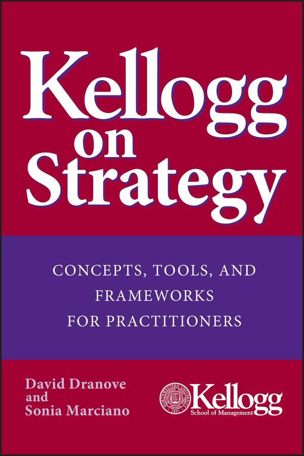 Cover: 9780471478553 | Kellogg on Strategy | David Dranove (u. a.) | Buch | 240 S. | Englisch