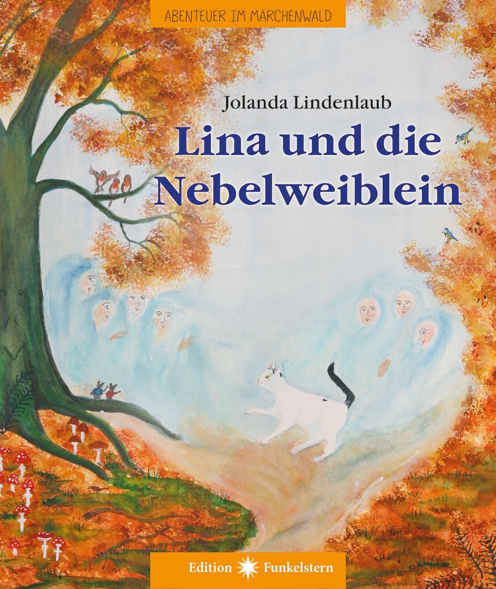 Cover: 9783890608136 | Lina und die Nebelweiblein | Abenteuer im Märchenwald Band 4 | Buch