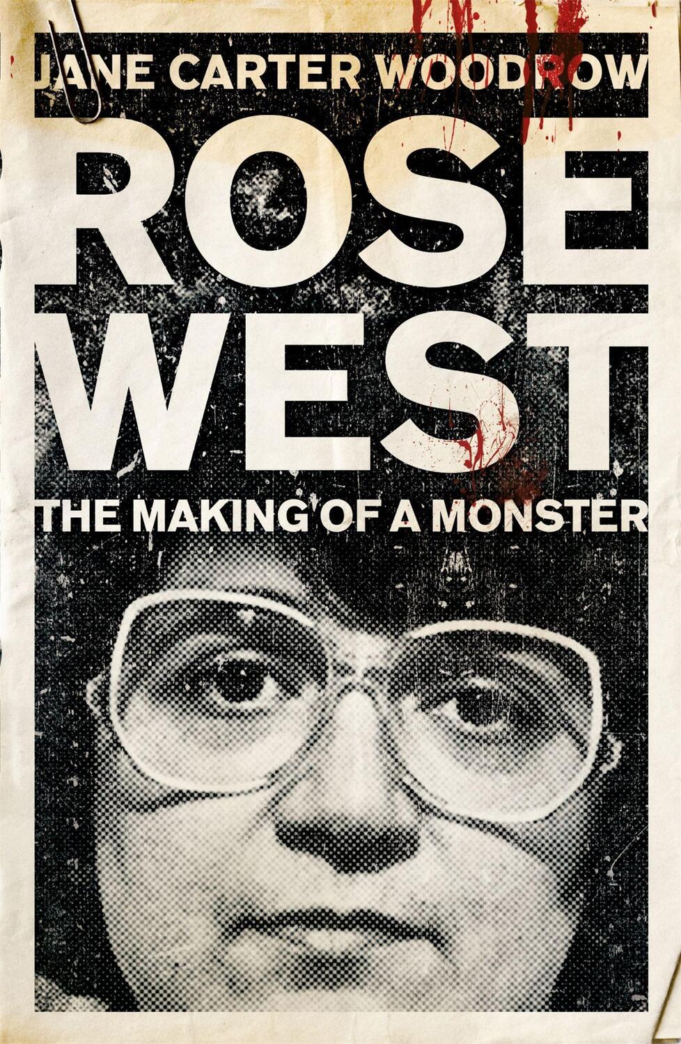 Cover: 9780340992487 | ROSE WEST: The Making of a Monster | Jane Carter Woodrow | Taschenbuch