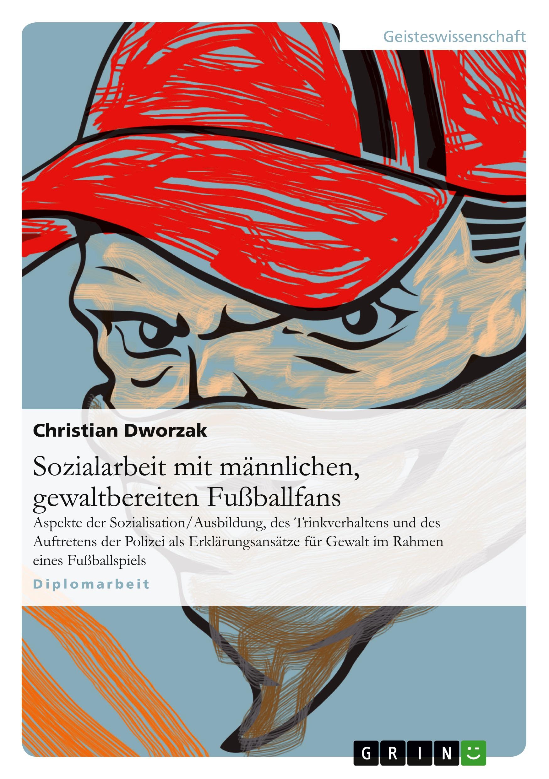 Cover: 9783638939225 | Sozialarbeit mit männlichen, gewaltbereiten Fußballfans | Dworzak