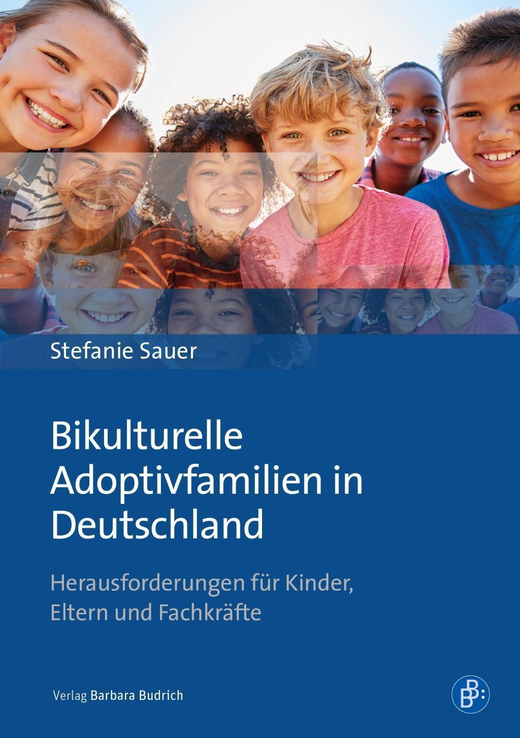 Cover: 9783847422358 | Bikulturelle Adoptivfamilien in Deutschland | Stefanie Sauer | Buch