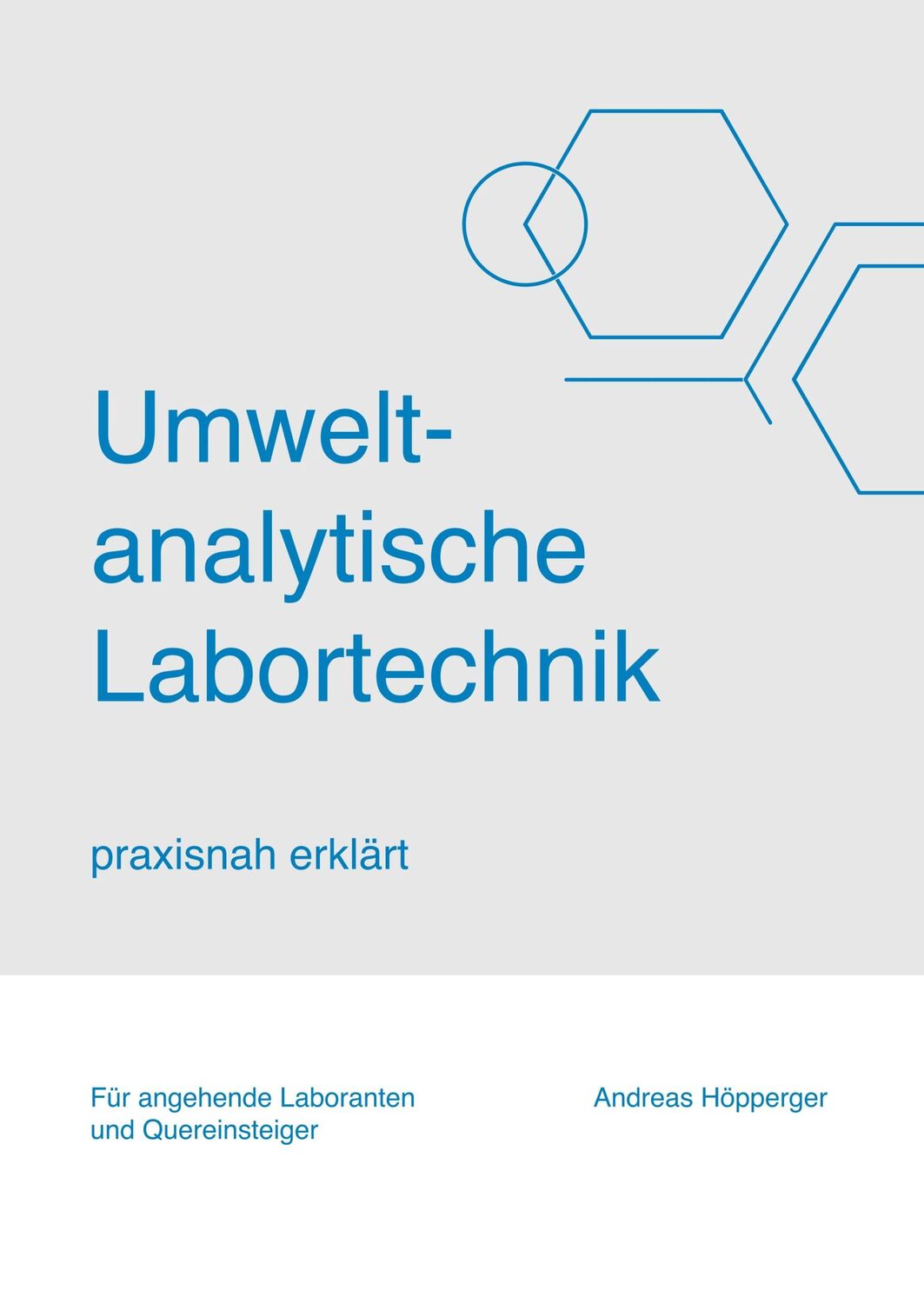 Cover: 9783347015128 | Umweltanalytische Labortechnik | praxisnah erklärt | Andreas Höpperger