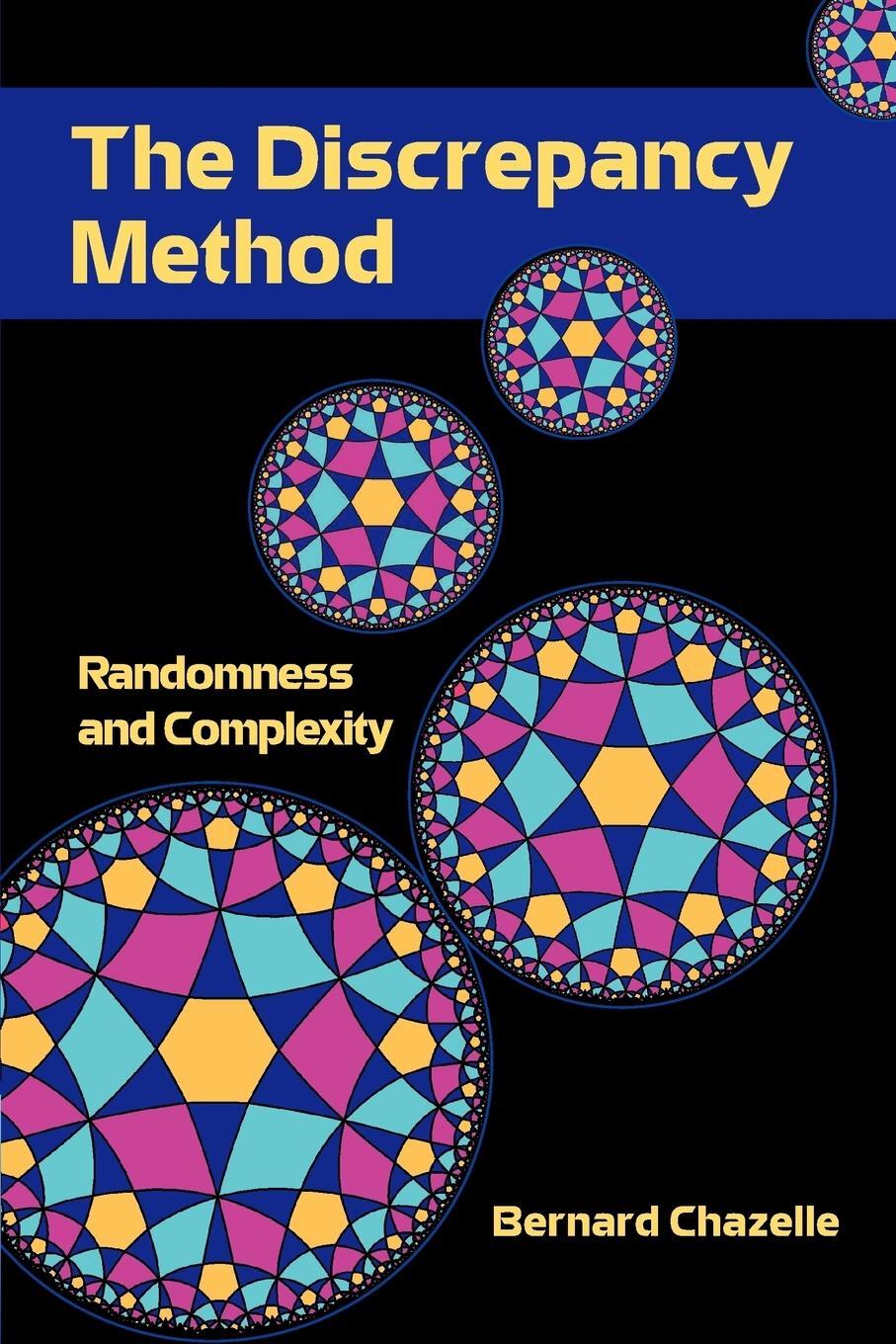 Cover: 9780521003575 | The Discrepancy Method | Randomness and Complexity | Bernard Chazelle