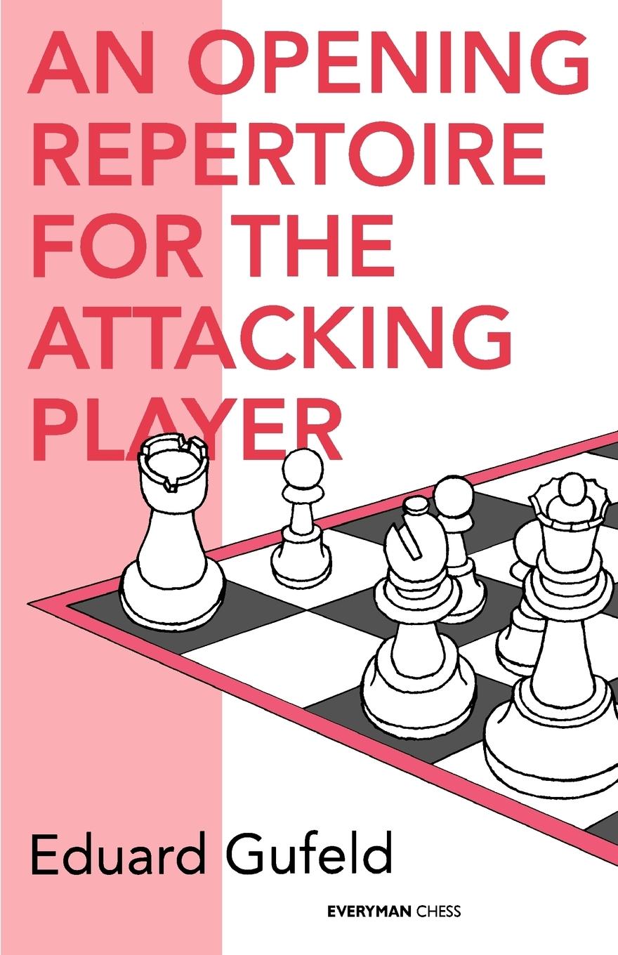 Cover: 9781857441963 | An Opening Repertoire for the Attacking Player | Eduard Gufeld | Buch