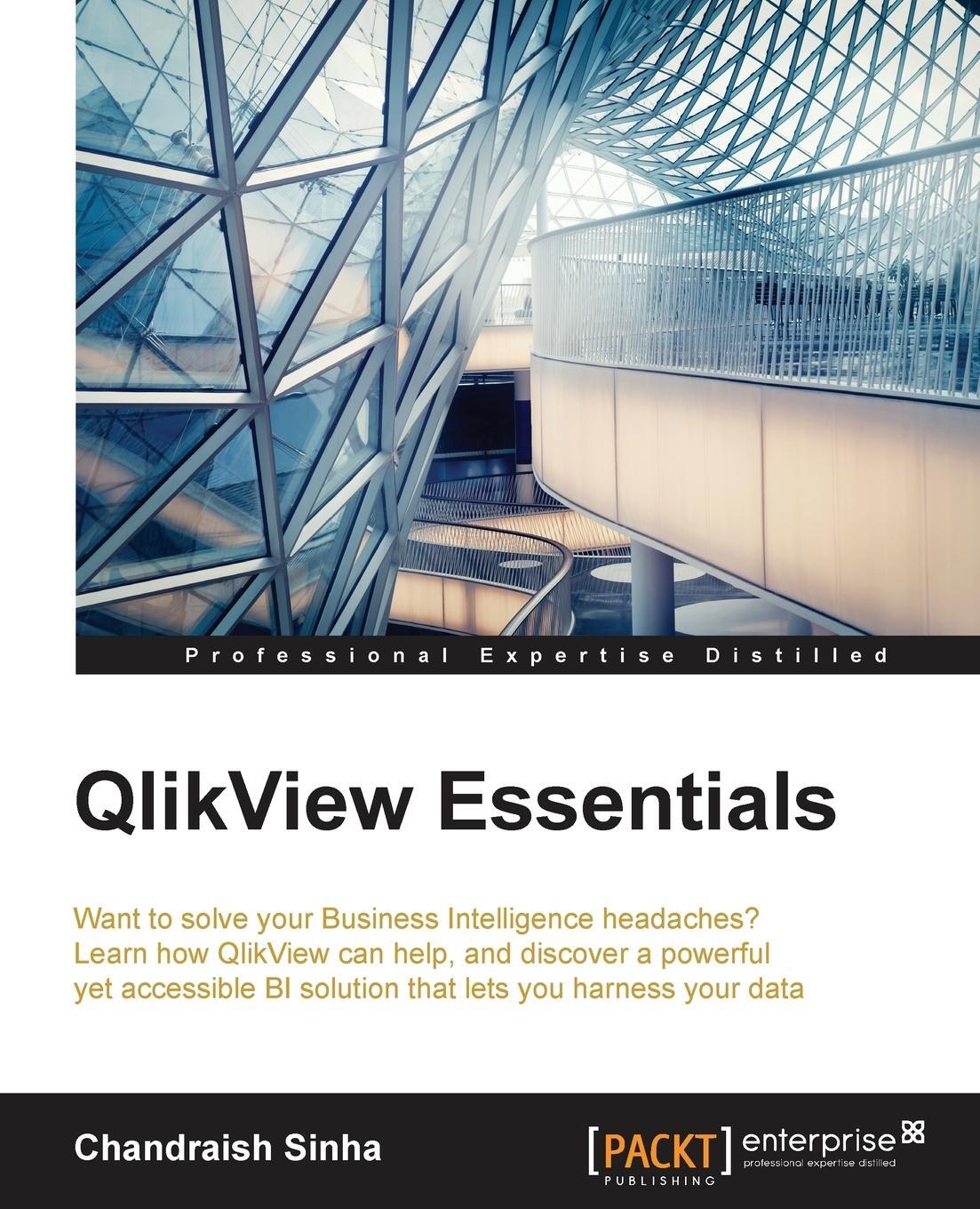 Cover: 9781784397289 | QlikView Essentials | Chandraish Sinha | Taschenbuch | Paperback