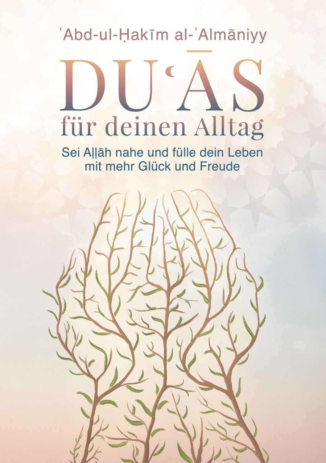 Cover: 9783758306044 | Duas für deinen Alltag | Abd-ul-Hakim al-Almaniyy | Taschenbuch | 2024