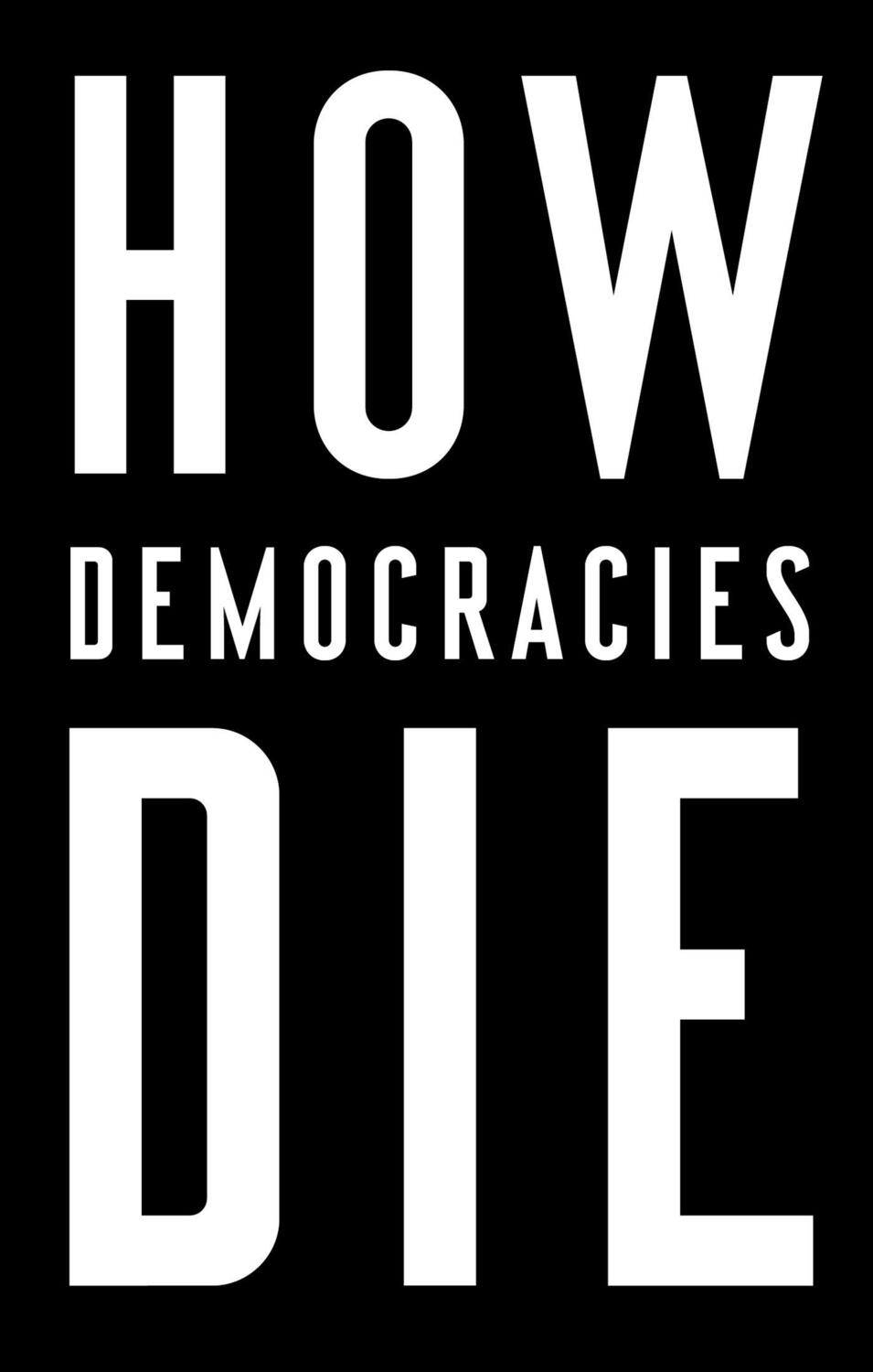 Cover: 9781984825773 | How Democracies Die | Steven Levitsky (u. a.) | Taschenbuch | 386 S.