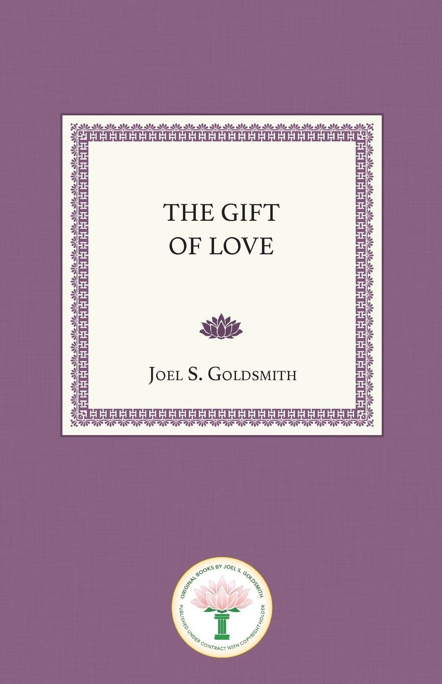 Cover: 9781889051857 | The Gift of Love | Joel S. Goldsmith | Taschenbuch | Paperback | 2018