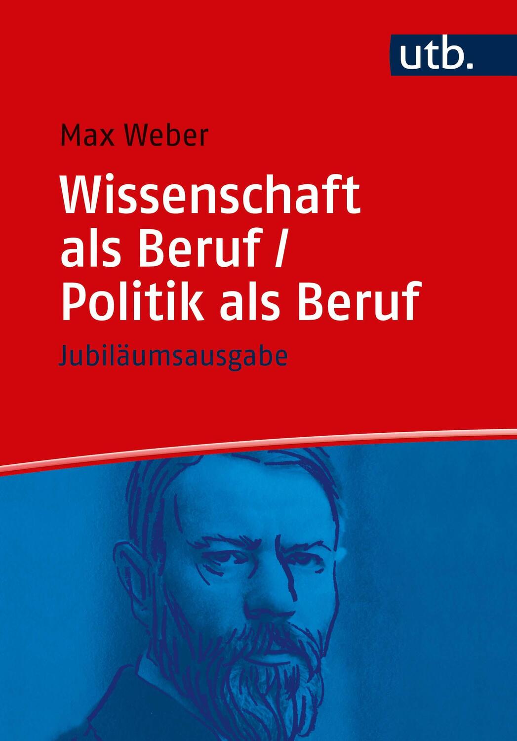 Cover: 9783825250003 | Wissenschaft als Beruf / Politik als Beruf | Jubiläumsausgabe | Weber
