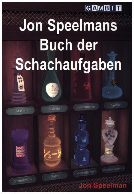 Cover: 9781906454029 | Jon Speelmans Buch der Schachaufgaben | Jon Speelman | Taschenbuch