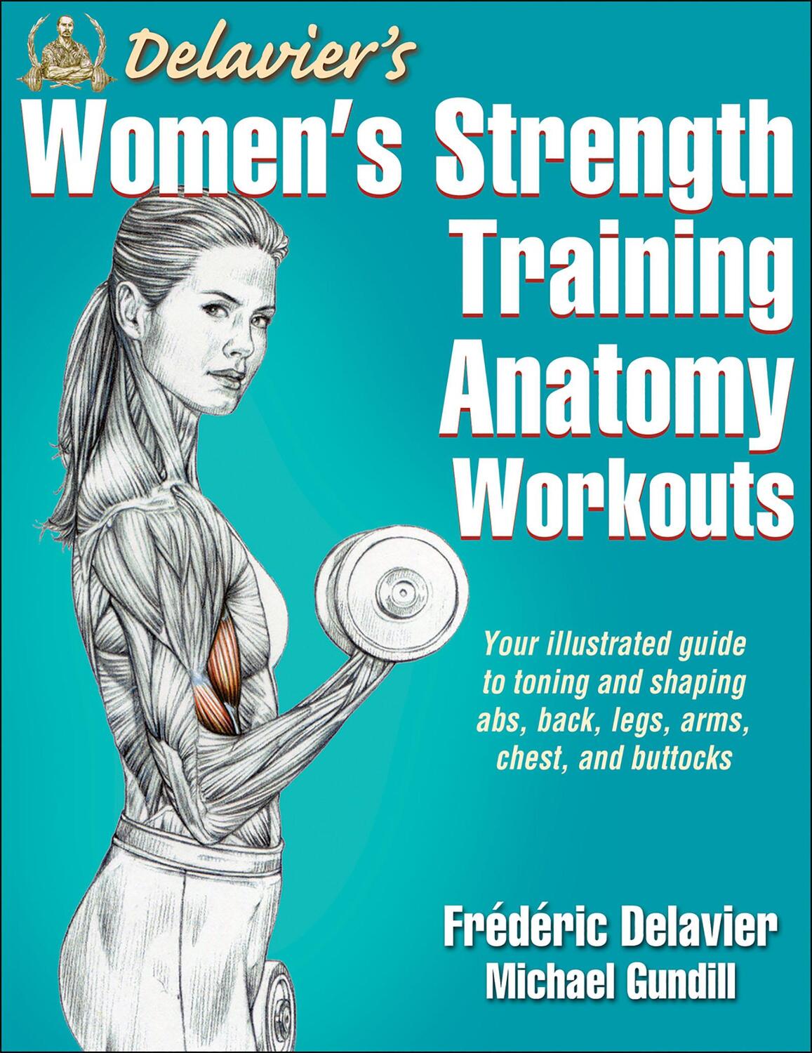Cover: 9781450466035 | Delavier's Women's Strength Training Anatomy Workouts | Taschenbuch