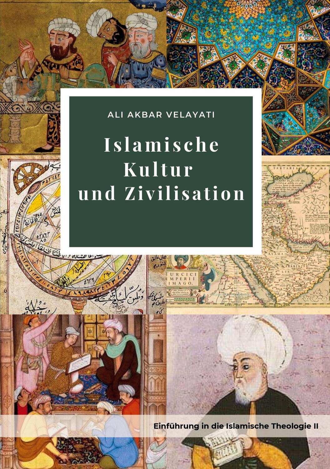 Cover: 9783347262669 | Islamische Kultur und Zivilisation | Ali Akbar Velayati | Taschenbuch