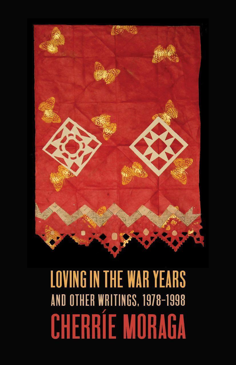 Cover: 9781642599060 | Loving in the War Years | Lo Que Nunca Pasó Por Sus Labios | Moraga