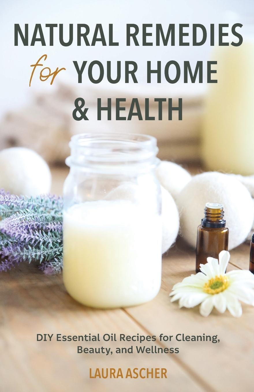 Cover: 9781642505481 | Natural Remedies for Your Home &amp; Health | Laura Ascher | Taschenbuch