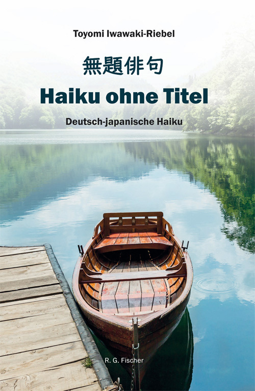 Cover: 9783830195924 | Haiku ohne Titel | Deutsch-japanische Haiku | Toyomi Iwawaki-Riebel