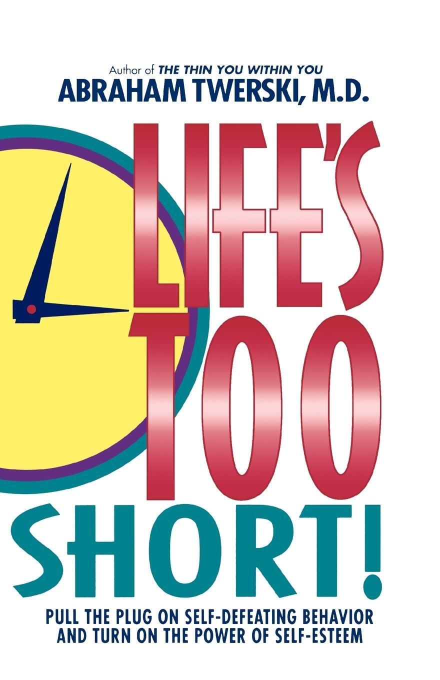 Cover: 9780312155704 | Life's Too Short! | Abraham J. Twerski | Taschenbuch | Paperback