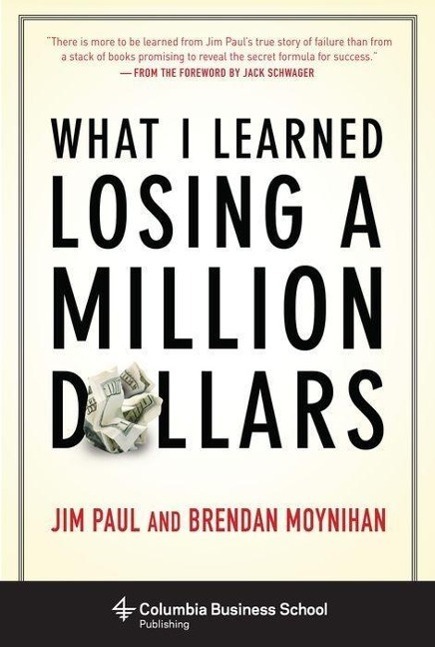 Cover: 9780231164689 | What I Learned Losing a Million Dollars | Jim Paul (u. a.) | Buch