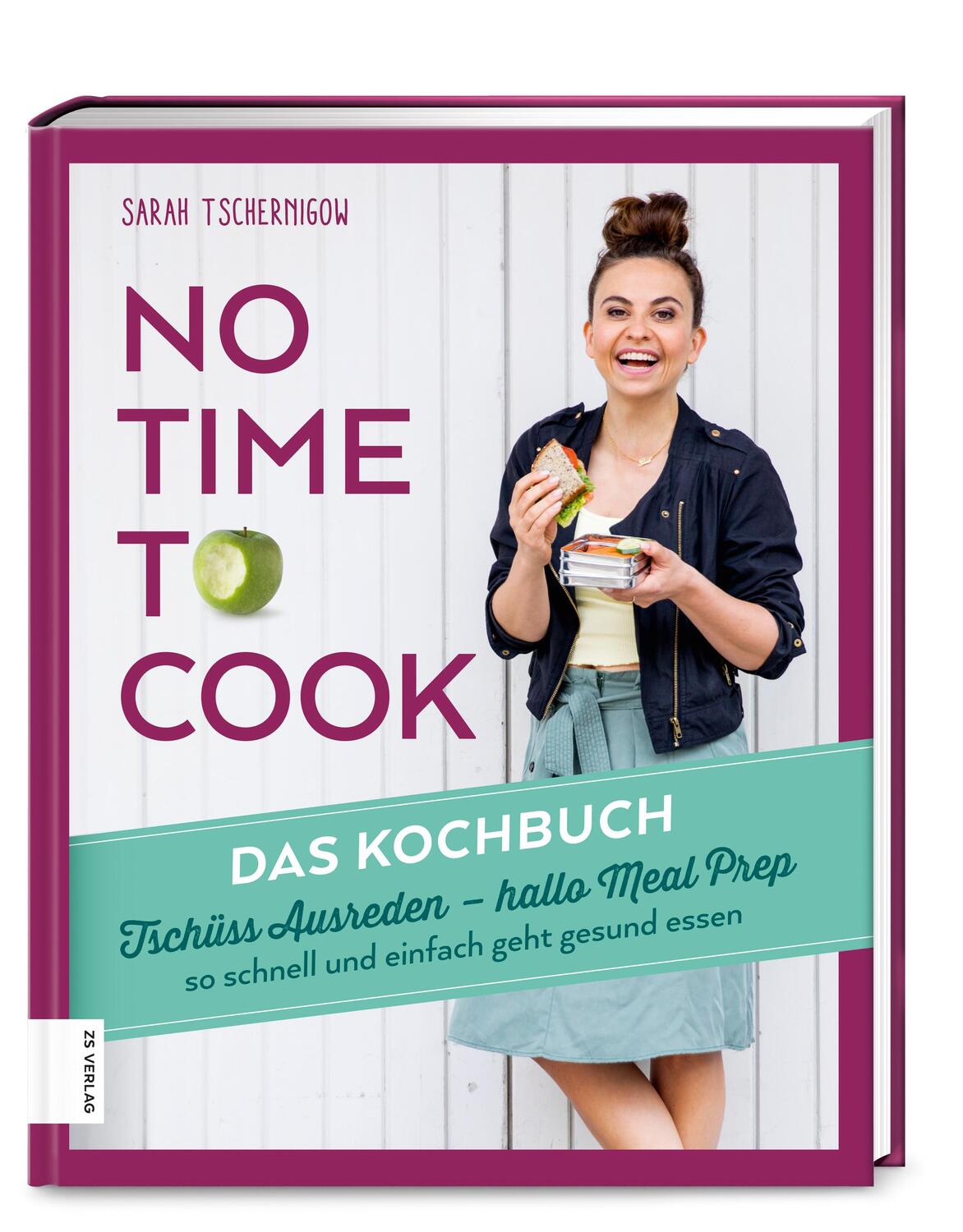 Cover: 9783898839822 | No time to cook - Das Kochbuch | Sarah Tschernigow | Buch | 151 S.
