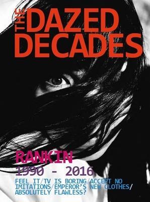 Cover: 9781739291013 | The Dazed Decades | Rankin: 1990-2016 | Rankin | Buch | Englisch