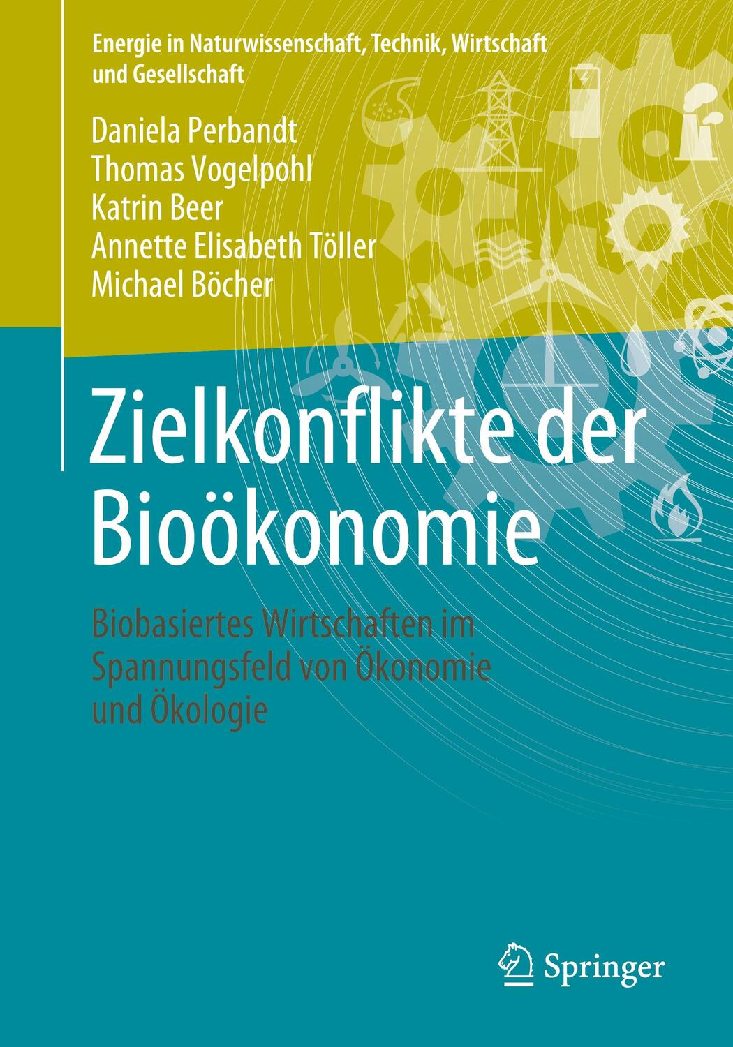 Cover: 9783658350925 | Zielkonflikte der Bioökonomie | Daniela Perbandt (u. a.) | Taschenbuch