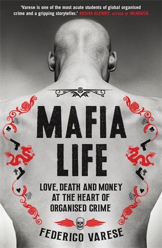 Cover: 9781781252550 | Mafia Life | Love, Death and Money at the Heart of Organised Crime