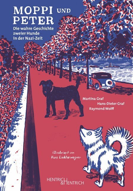 Cover: 9783955652197 | Moppi und Peter | Die wahre Geschichte zweier Hunde in der Nazi-Zeit