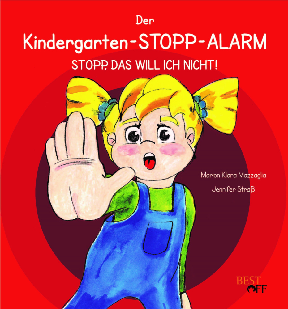 Cover: 9783961330812 | Der Kindergarten-STOPP-Alarm | Stopp, das will ich nicht! | Buch
