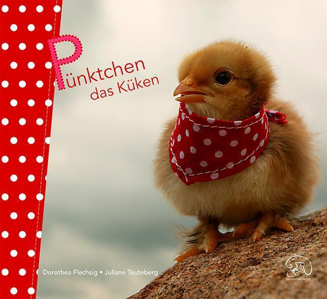Cover: 9783943030204 | Pünktchen das Küken | Dorothea Flechsig | Buch | Deutsch | 2013