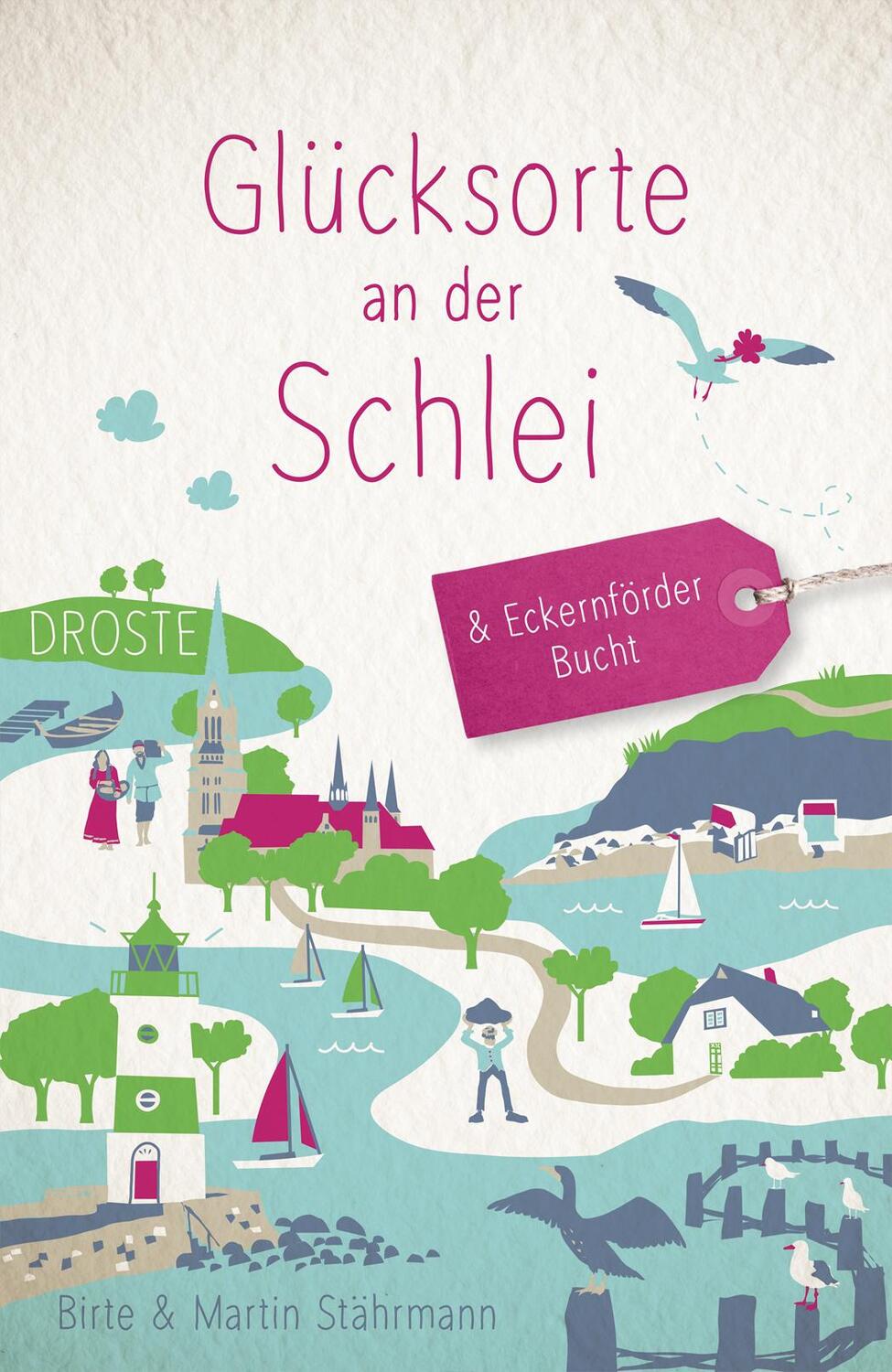 Cover: 9783770023875 | Glücksorte an der Schlei &amp; Eckernförder Bucht | Stährmann (u. a.)